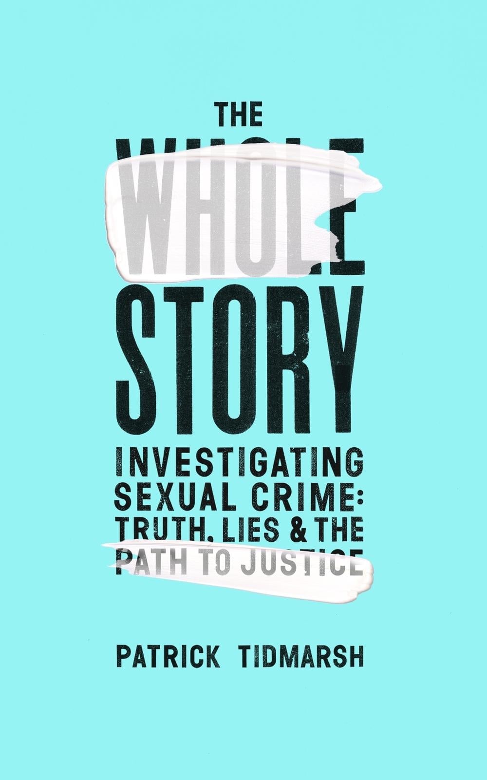 The Whole Story by Patrick Tidmarsh - ISBN: 9781787334625