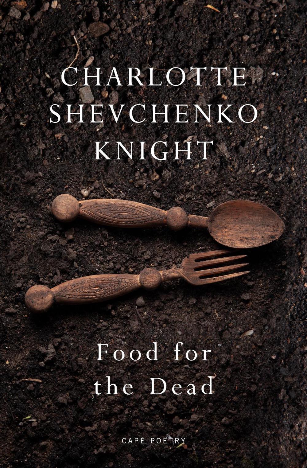 Food for the Dead by Charlotte Shevchenko Knight - ISBN: 9781787334892