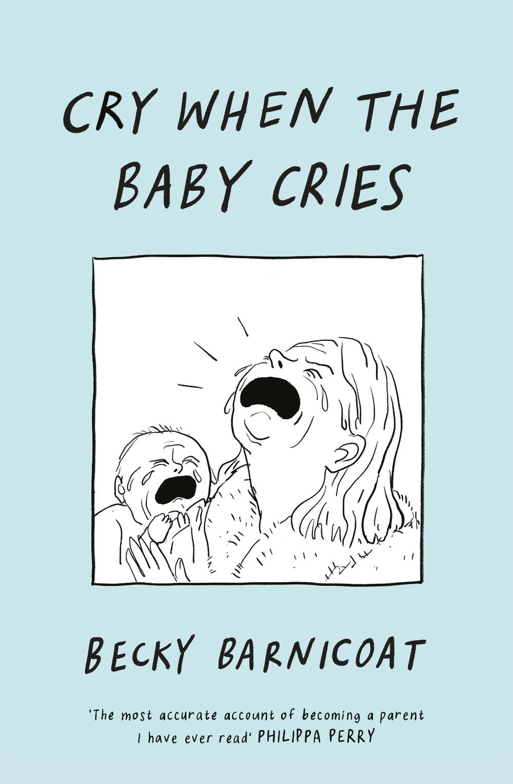 Cry When the Baby Cries, 9781787334946