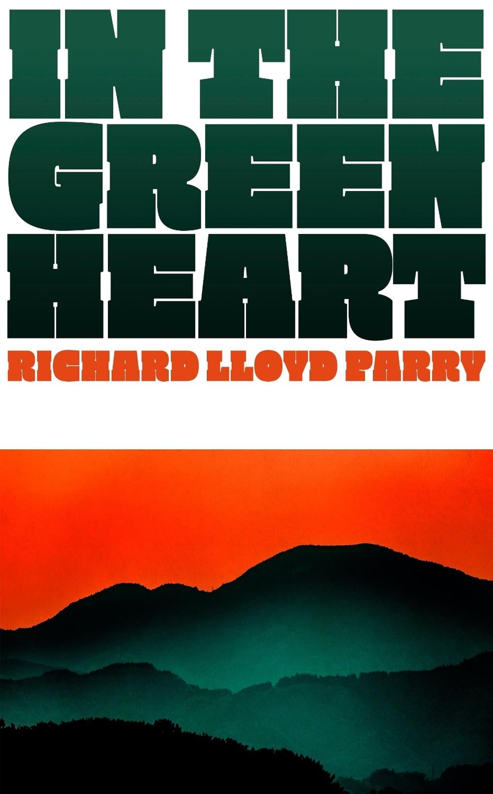 In the Green Heart by Richard Lloyd Parry - ISBN: 9781787335097