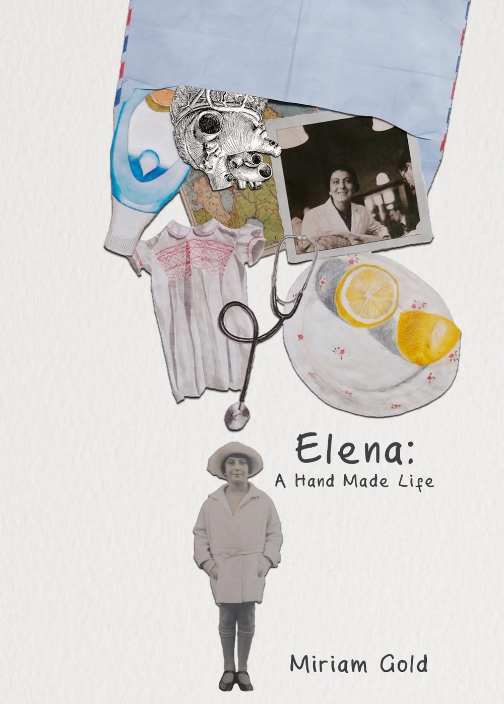 Elena: A Hand Made Life by Miriam Gold - ISBN: 9781787335226