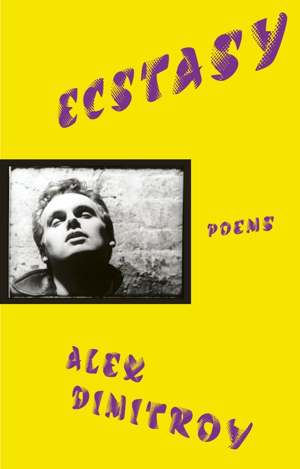 Ecstasy by Alex Dimitrov - ISBN: 9781787335332