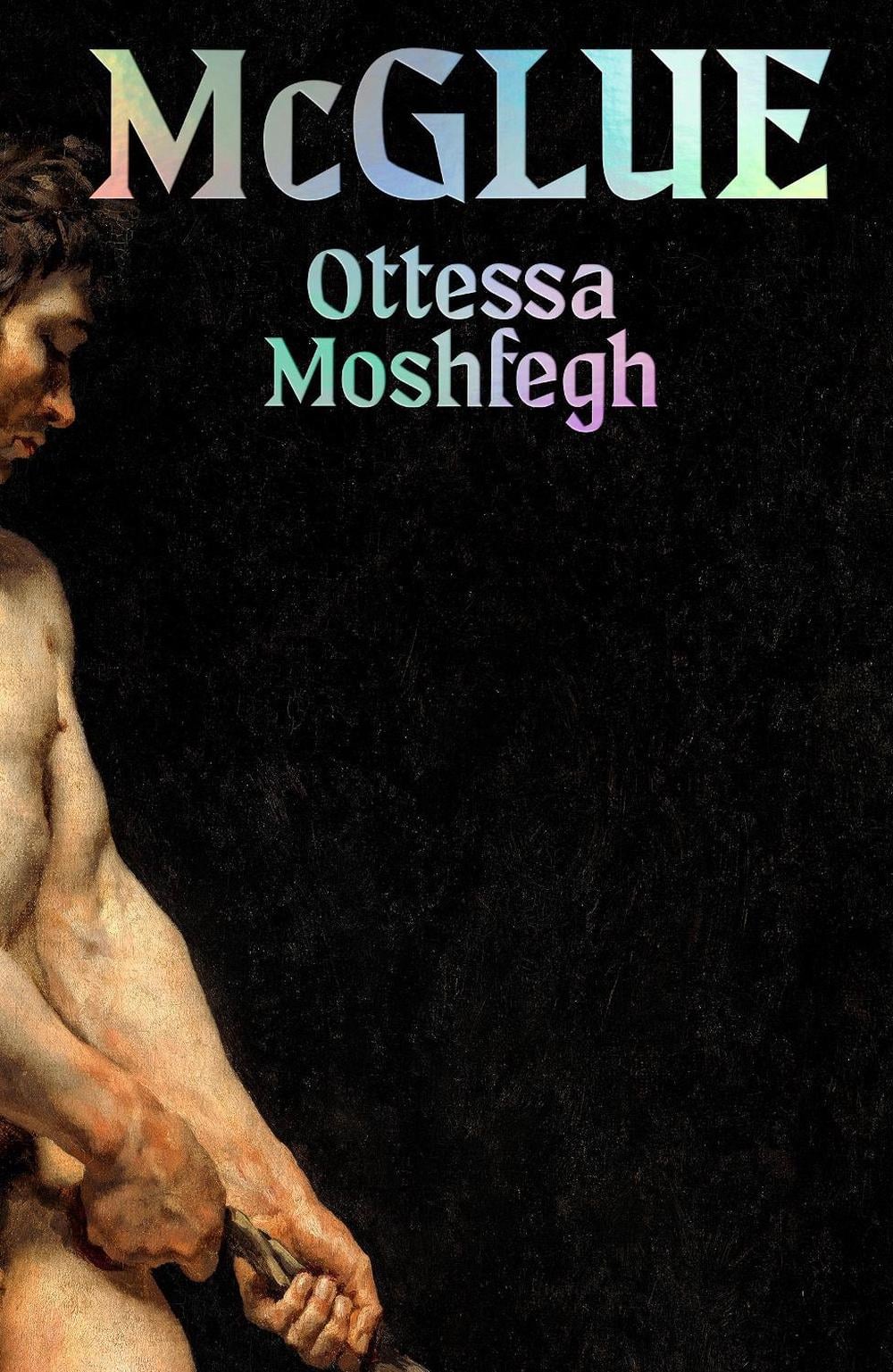 McGlue by Ottessa Moshfegh - ISBN: 9781787335547