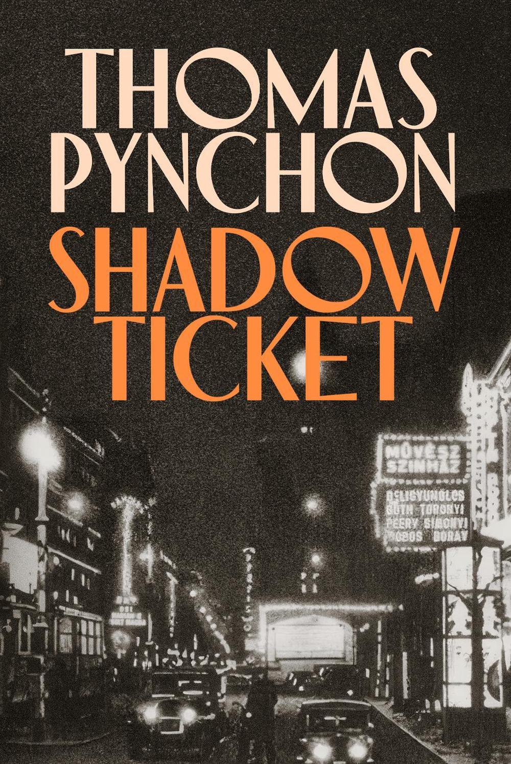 Shadow Ticket by Thomas Pynchon - ISBN: 9781787336339