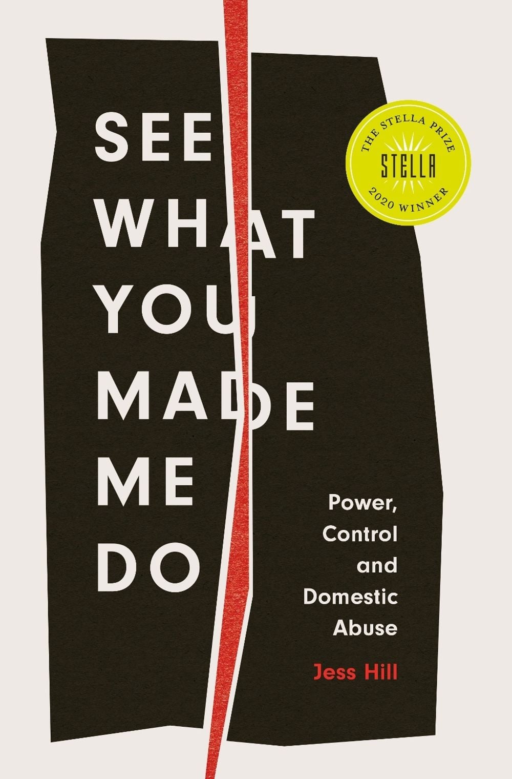 See What You Made Me Do by Jess Hill - ISBN: 9781787383685