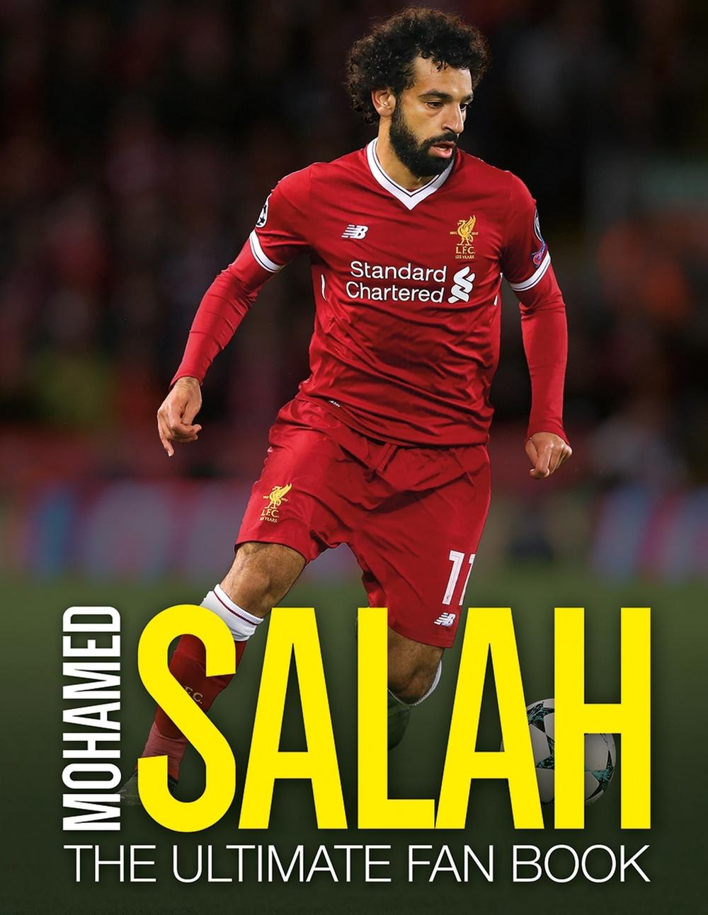 Mohamed Salah: The Ultimate Fan Book by Adrian Besley - ISBN: 9781787392106