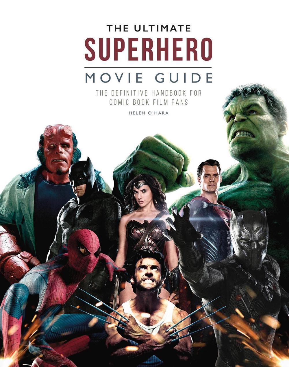 The Ultimate Superhero Movie Guide by Helen O'Hara - ISBN: 9781787392601