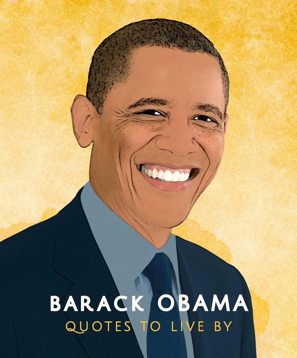 Barack Obama: Quotes to Live By by Carlton Books - ISBN: 9781787393066