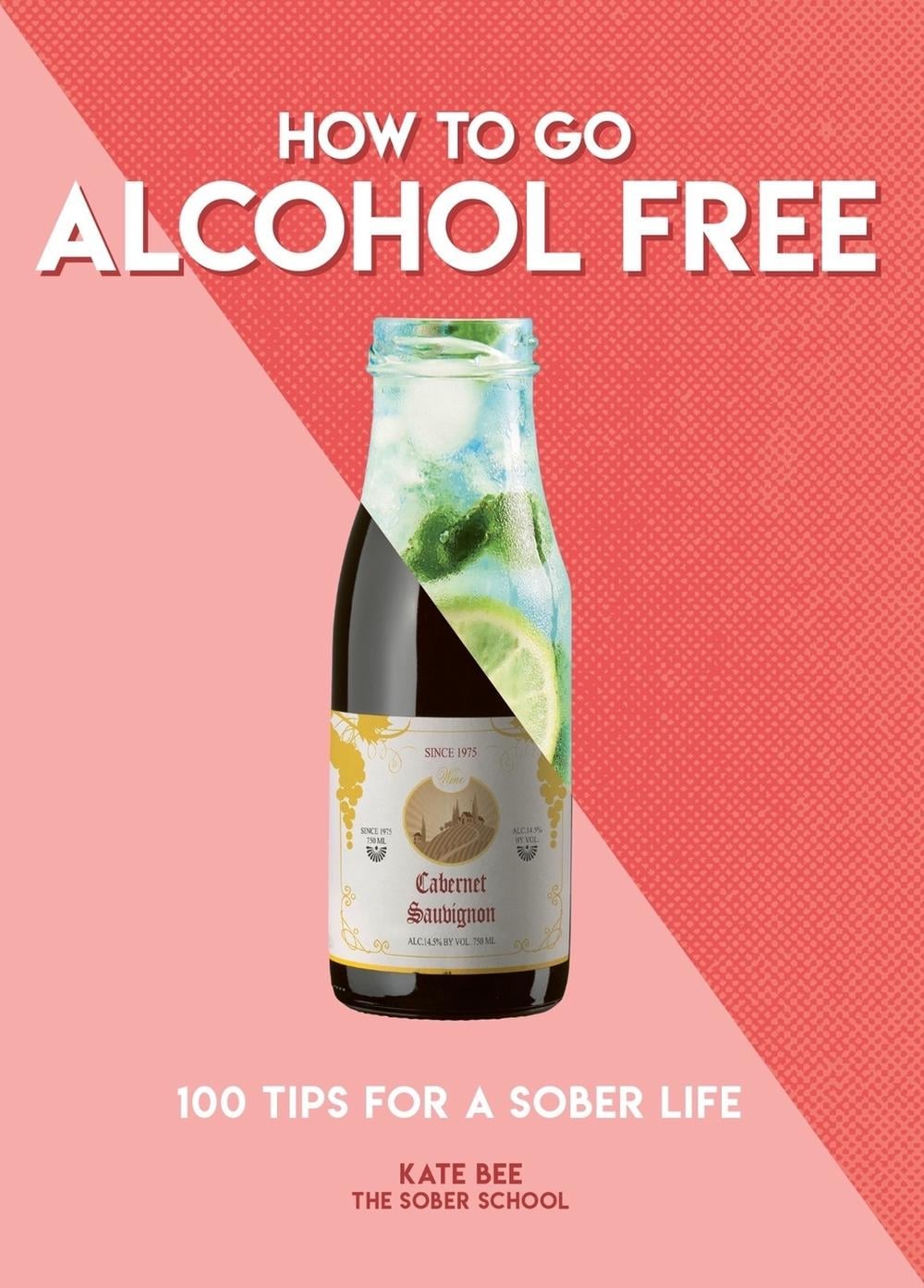 How to Go Alcohol Free by Kate Bee - ISBN: 9781787393462