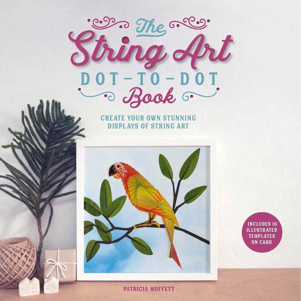 The String Art Dot-to-Dot Book, 9781787393585