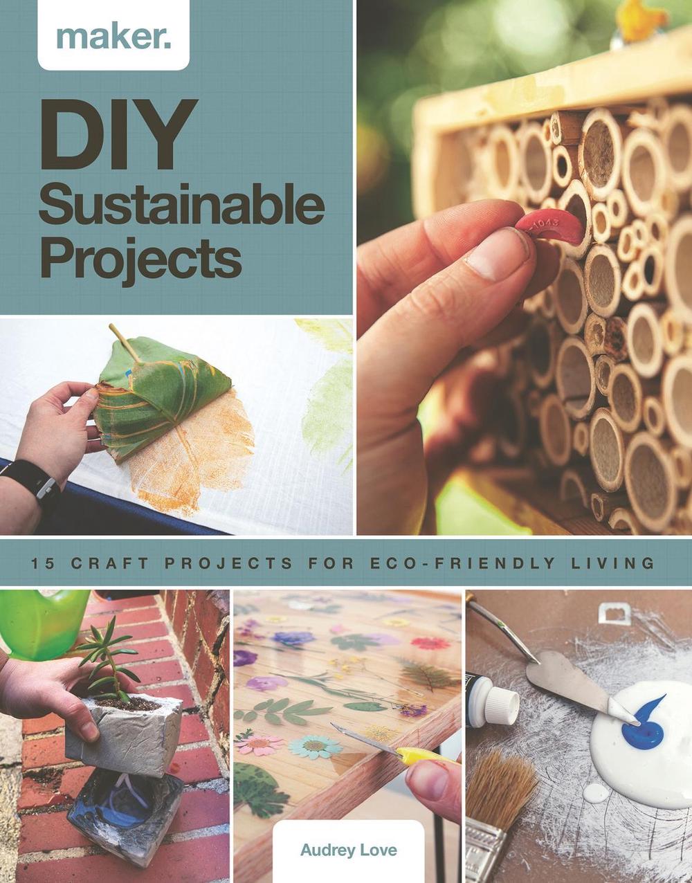 Maker.DIY Sustainable Projects, 9781787393974