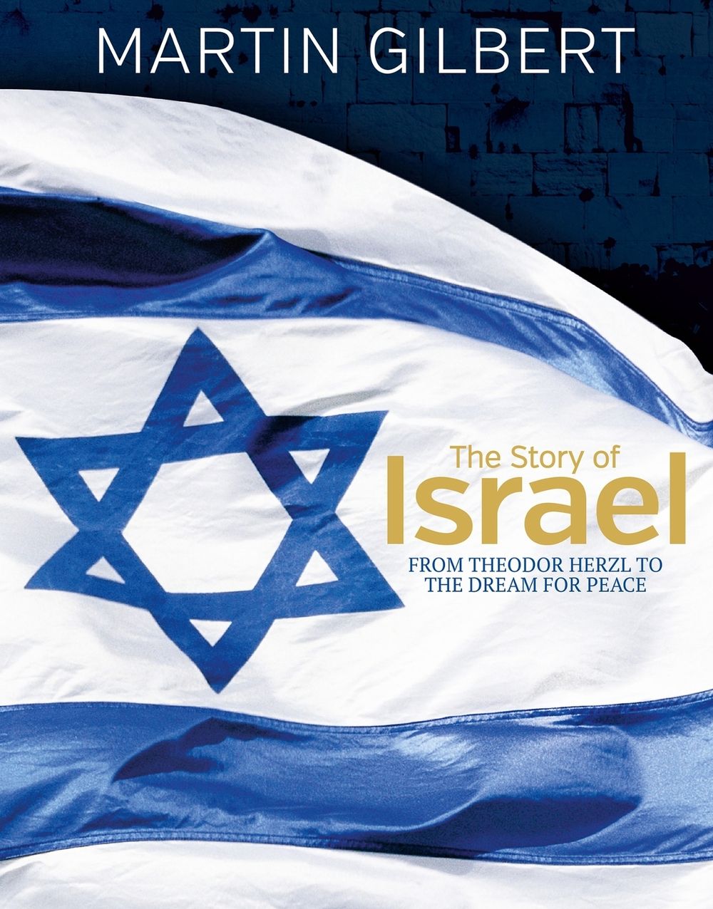 The Story of Israel by Martin Gilbert - ISBN: 9781787394070