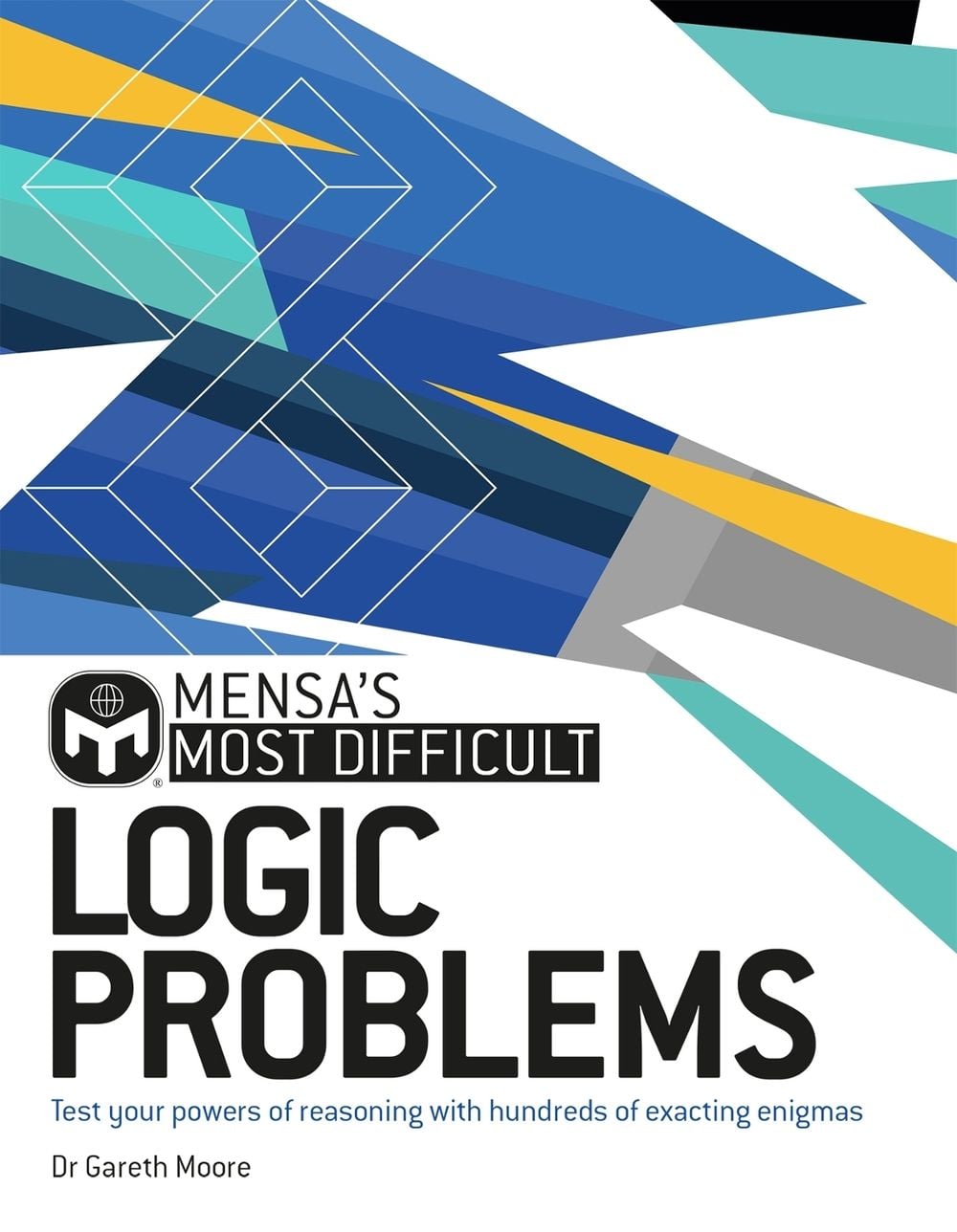 Mensa's Most Difficult Logic Problems by Mensa Ltd - ISBN: 9781787394285