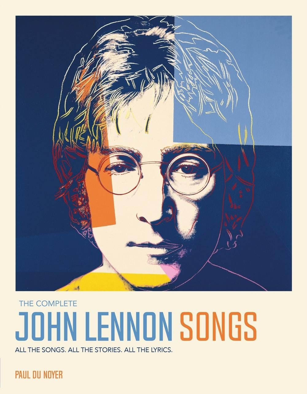 The Complete John Lennon Songs by Paul Du Noyer - ISBN: 9781787394438