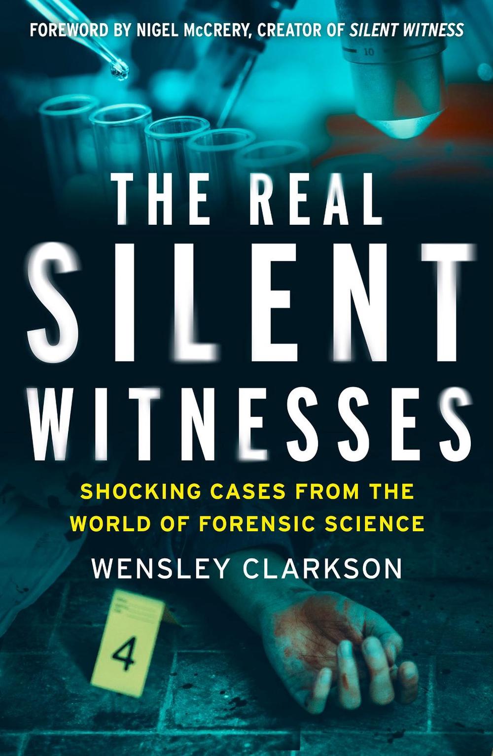 The Real Silent Witnesses by Wensley Clarkson - ISBN: 9781787395619