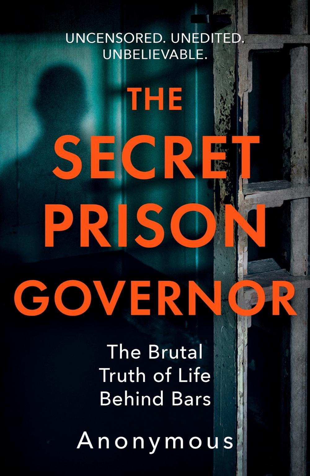 The Secret Prison Governor by The Secret Prison Governor - ISBN: 9781787395633