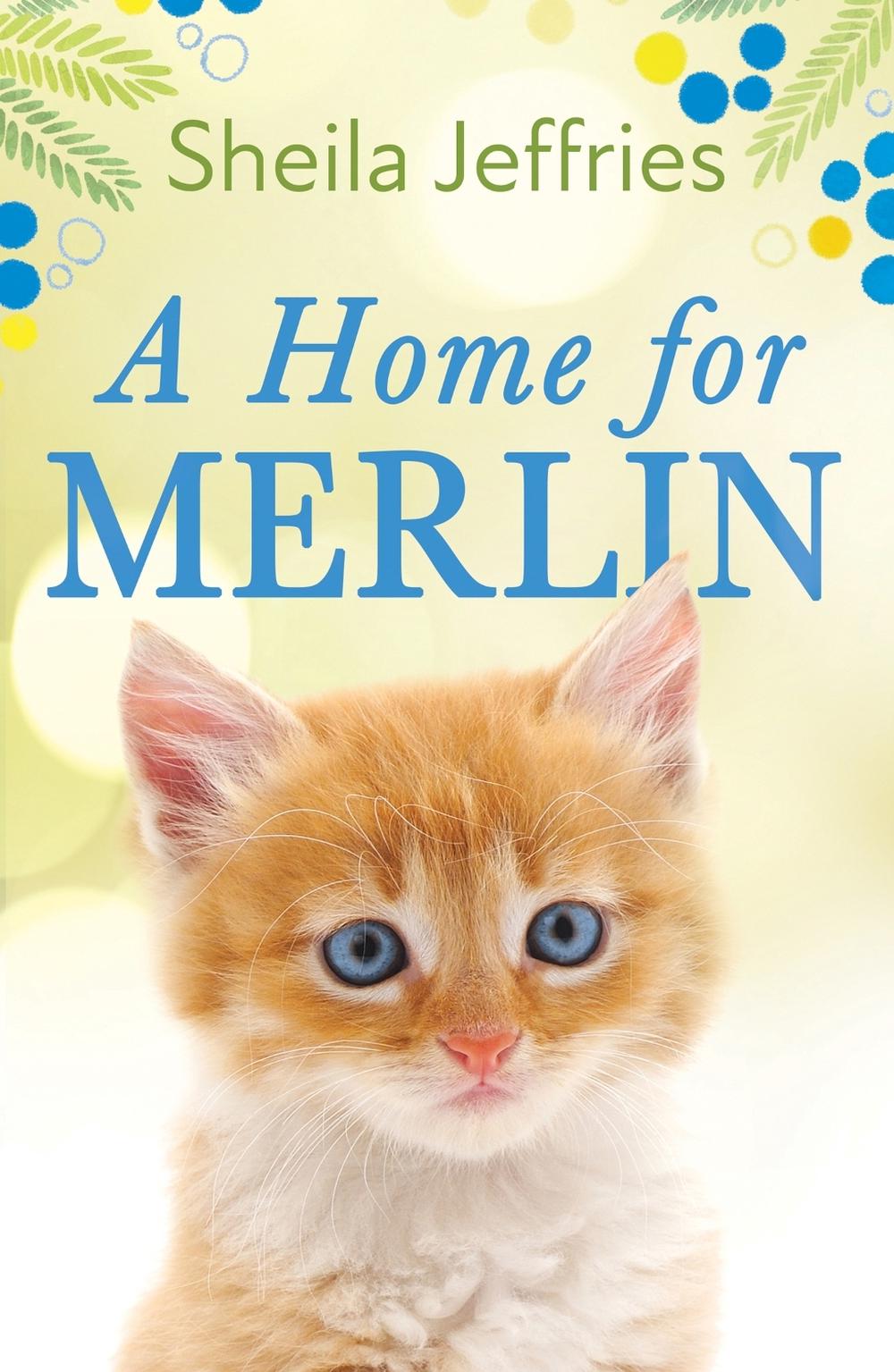 A Home for Merlin by Sheila Jeffries - ISBN: 9781787395756
