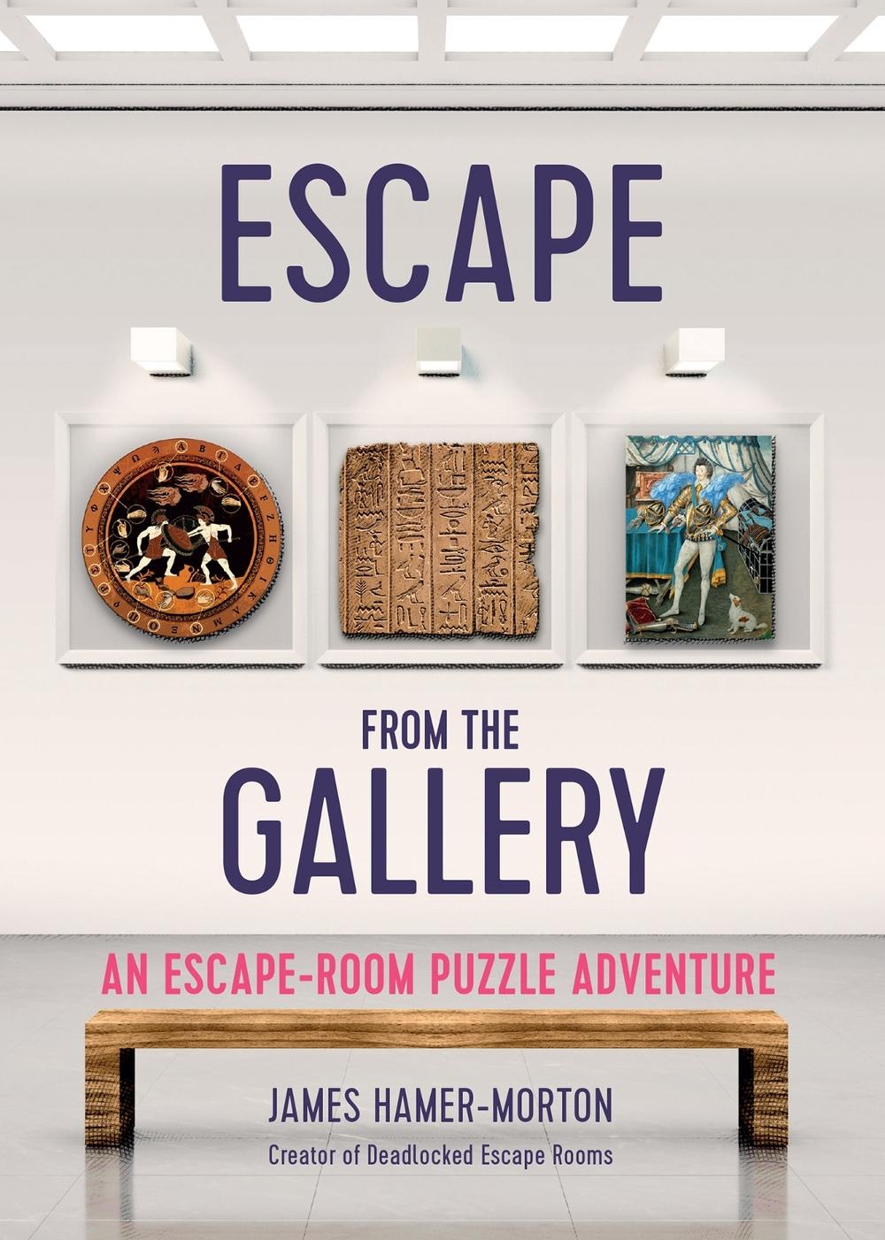 Escape from the Gallery by James Hamer-Morton - ISBN: 9781787396012