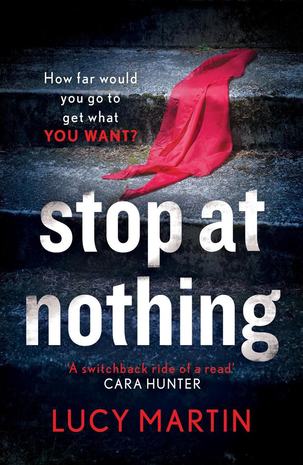Stop at Nothing by Lucy Martin - ISBN: 9781787396371