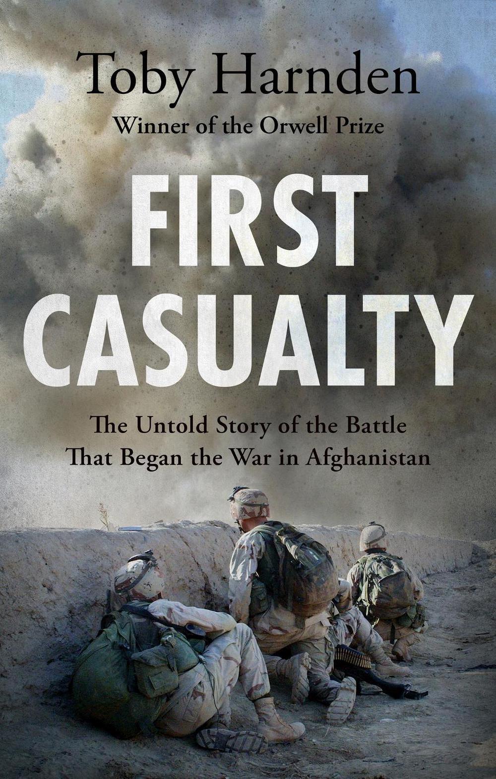 First Casualty by Toby Harnden - ISBN: 9781787396449