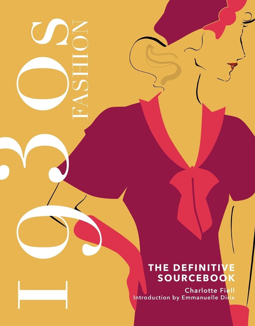 1930s Fashion: The Definitive Sourcebook by Charlotte Fiell - ISBN: 9781787398894