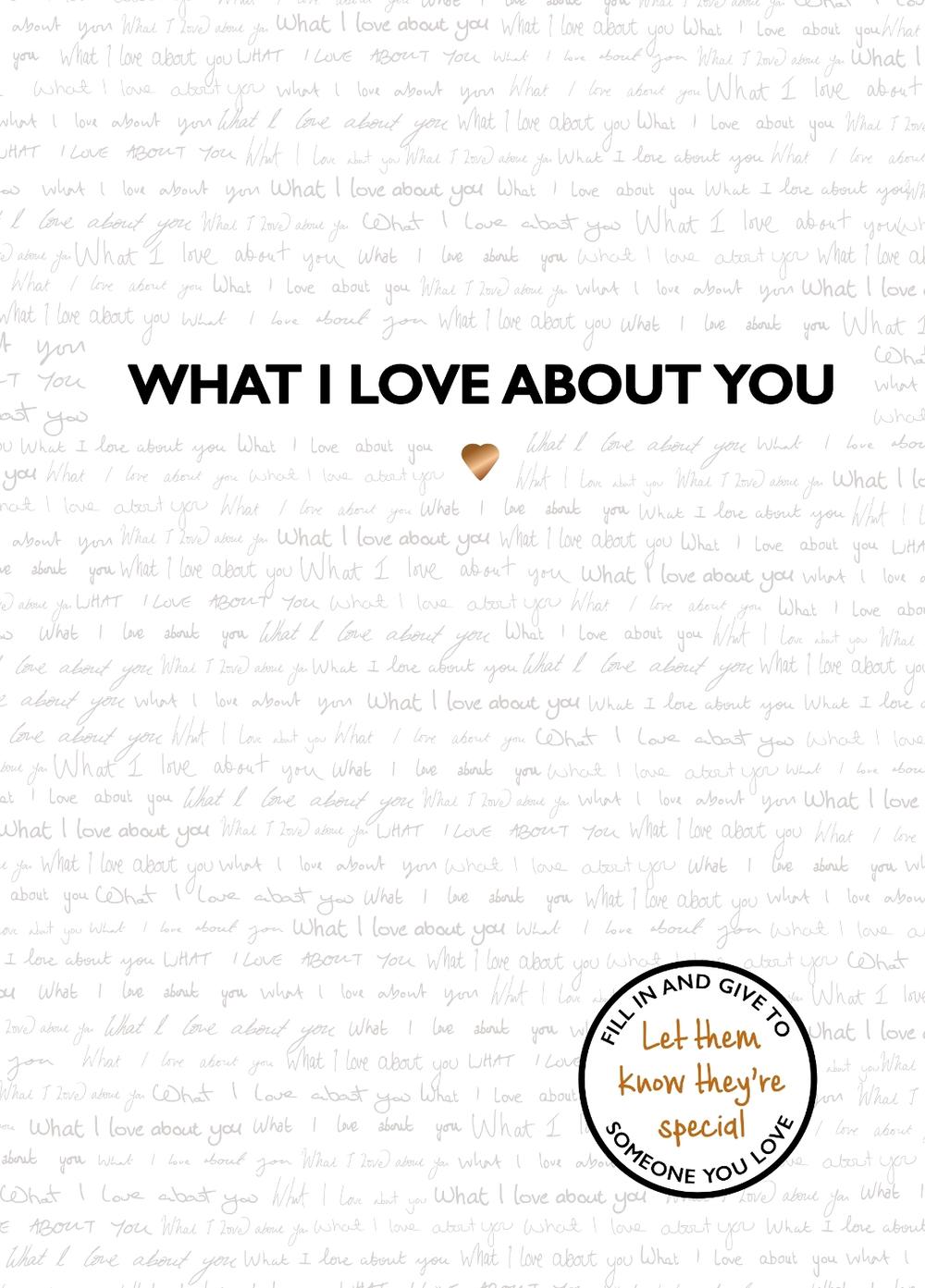 What I Love About You by Studio Press, Hardcover, 9781787413726 Buy online at The Nile