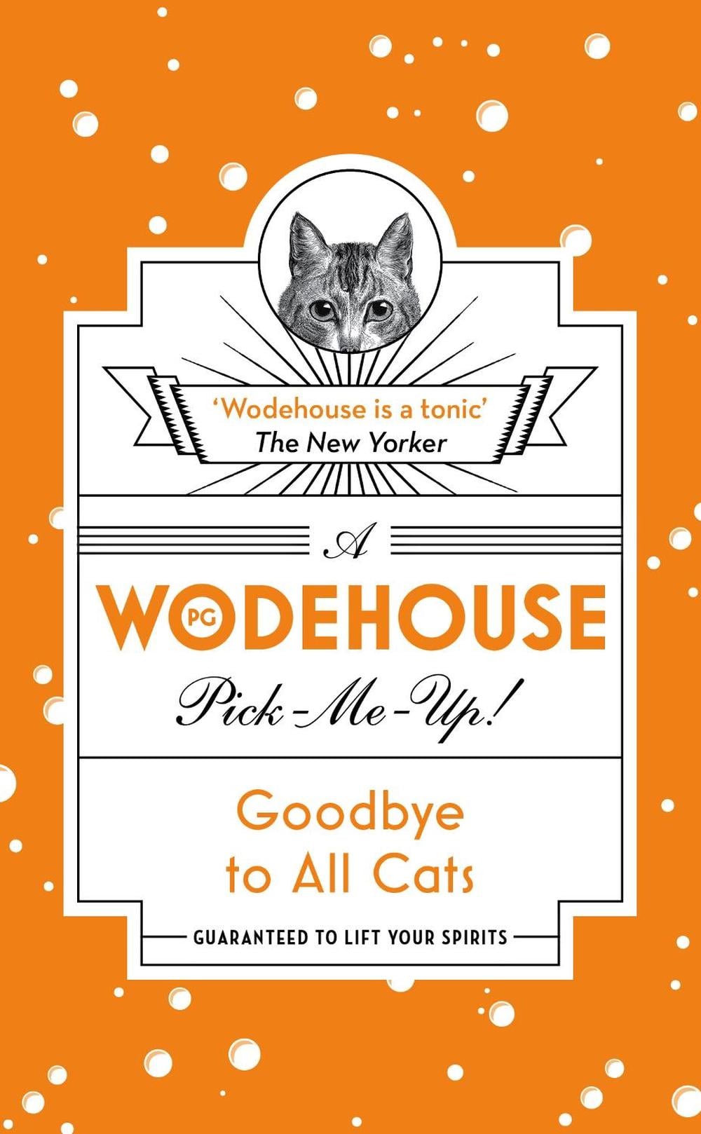Goodbye to All Cats by P.G. Wodehouse - ISBN: 9781787460133