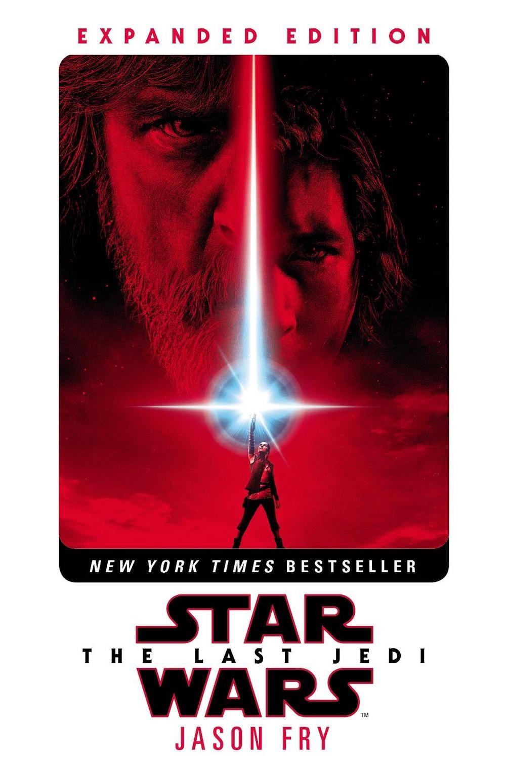 The Last Jedi: Expanded Edition (Star Wars) by Jason Fry - ISBN: 9781787460249