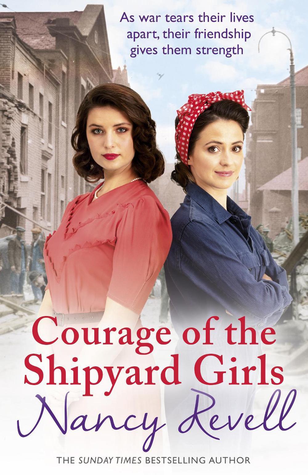 Courage of the Shipyard Girls by Nancy Revell - ISBN: 9781787460843