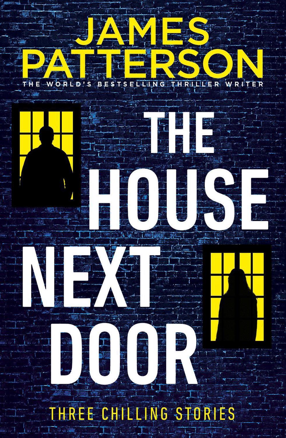 The House Next Door by James Patterson - ISBN: 9781787462274
