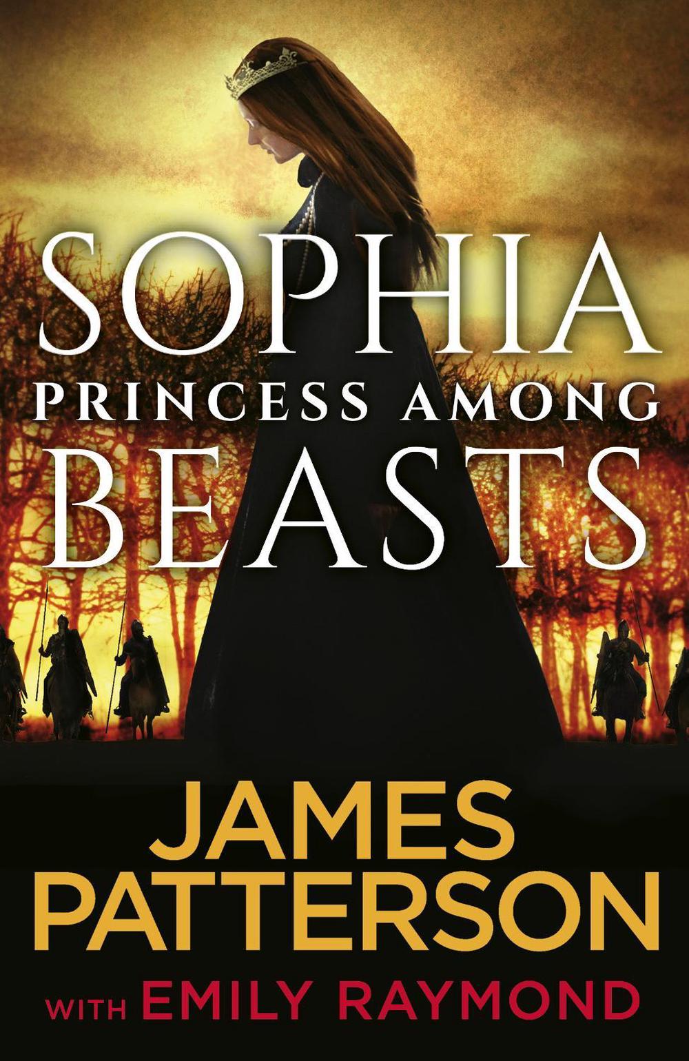Sophia, Princess Among Beasts by James Patterson - ISBN: 9781787462311