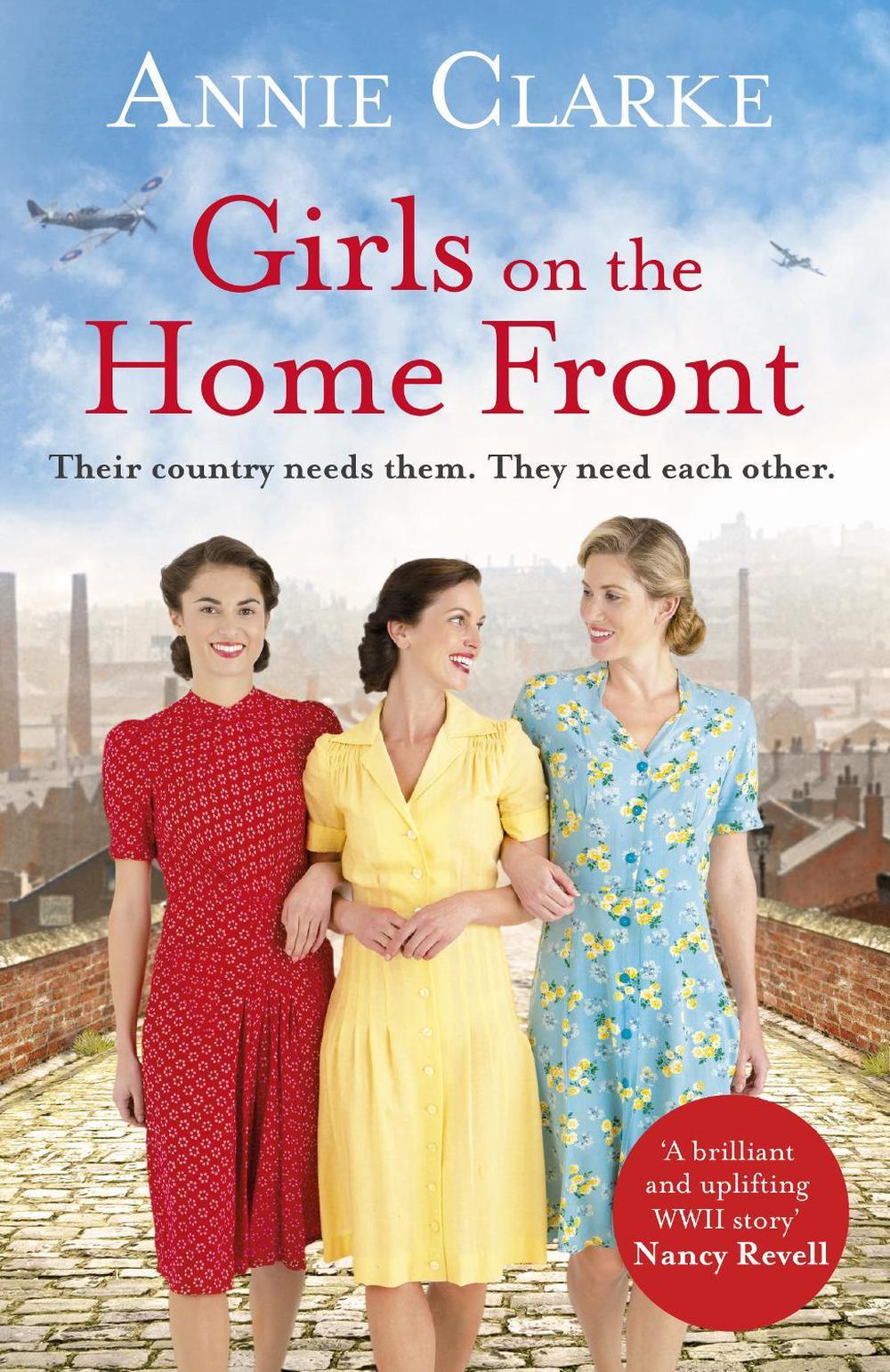 Girls on the Home Front by Annie Clarke - ISBN: 9781787462571