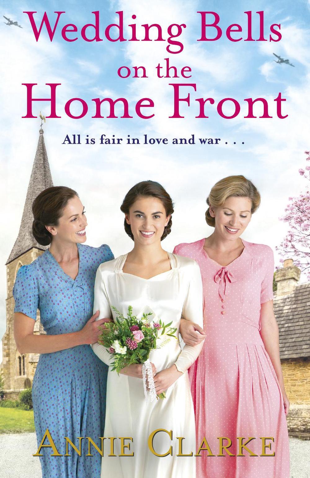 Wedding Bells on the Home Front by Annie Clarke - ISBN: 9781787462595