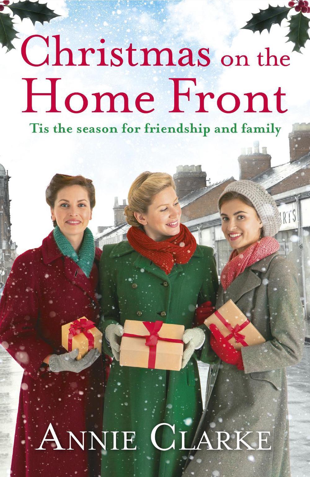 Christmas on the Home Front by Annie Clarke - ISBN: 9781787462601