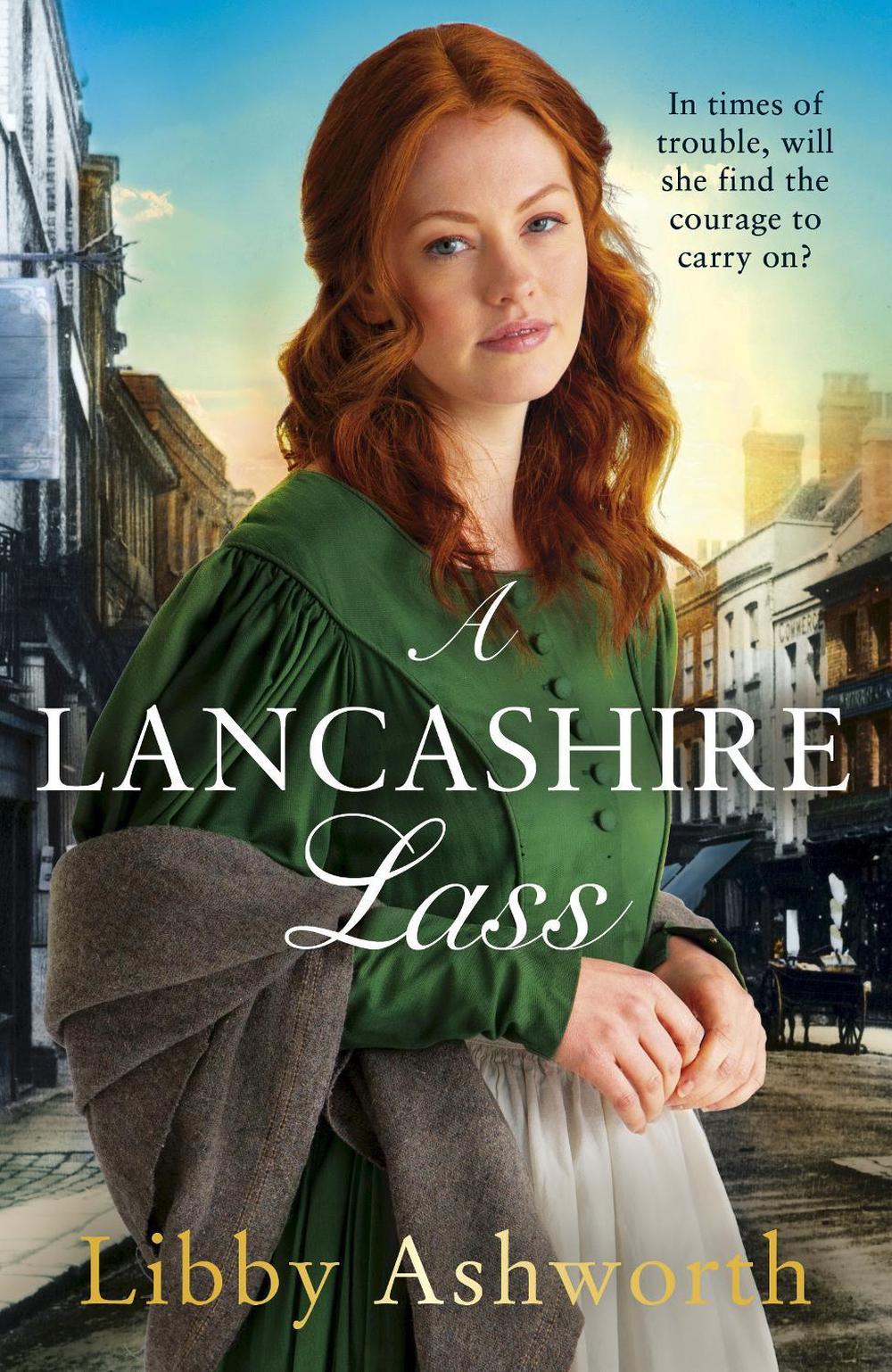 A Lancashire Lass by Libby Ashworth - ISBN: 9781787463592