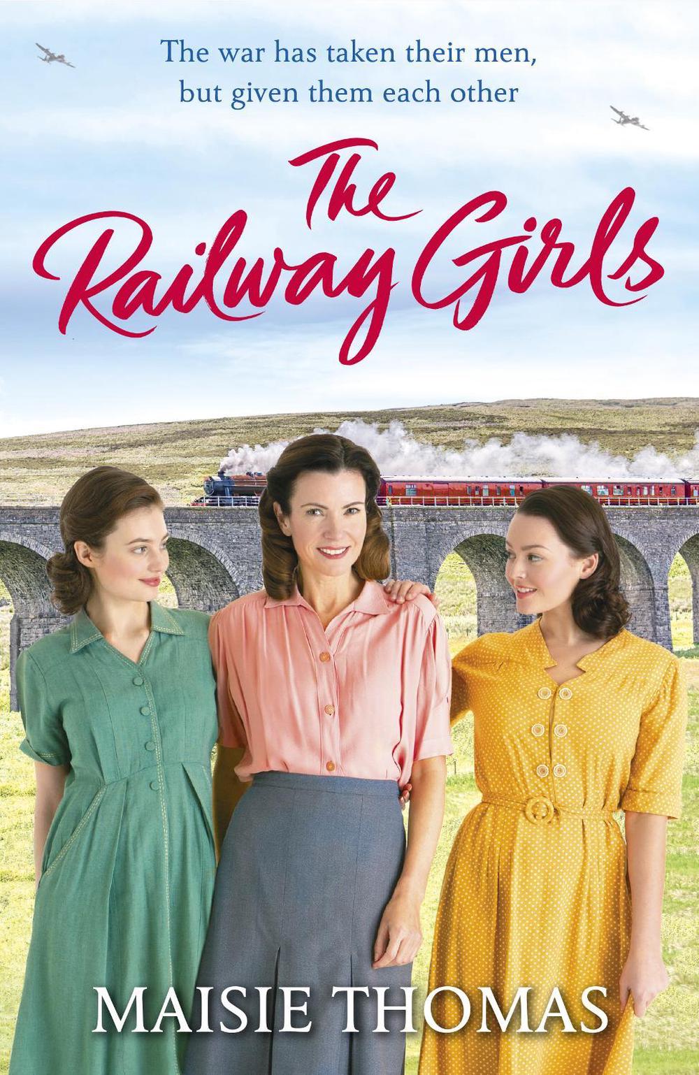 The Railway Girls by Maisie Thomas - ISBN: 9781787463967