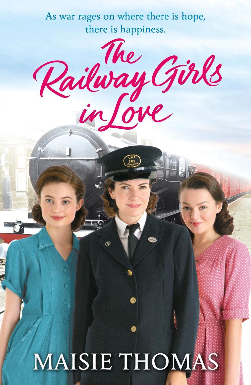 The Railway Girls in Love by Maisie Thomas - ISBN: 9781787463981