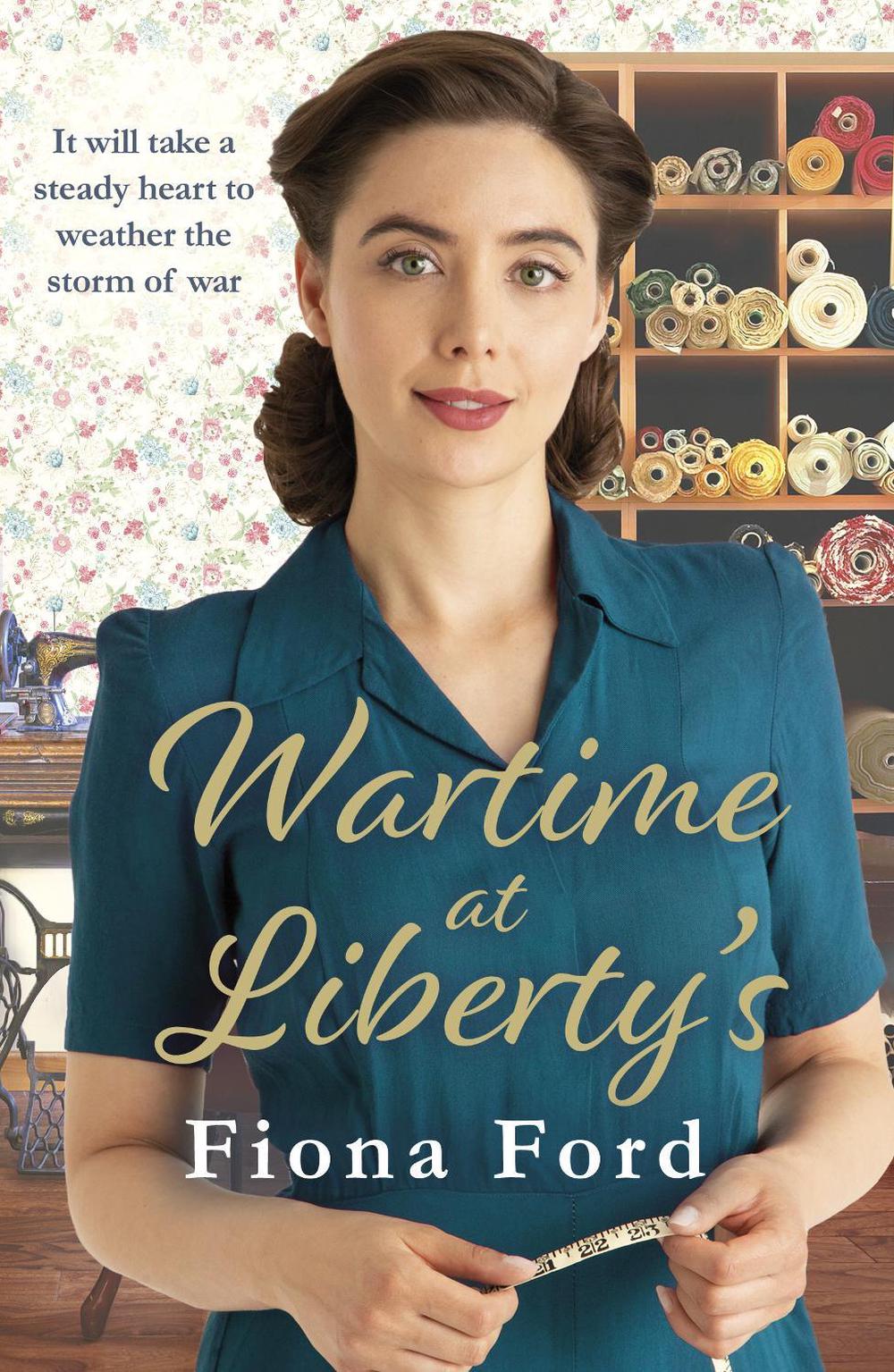 Wartime at Liberty's by Fiona Ford - ISBN: 9781787464247