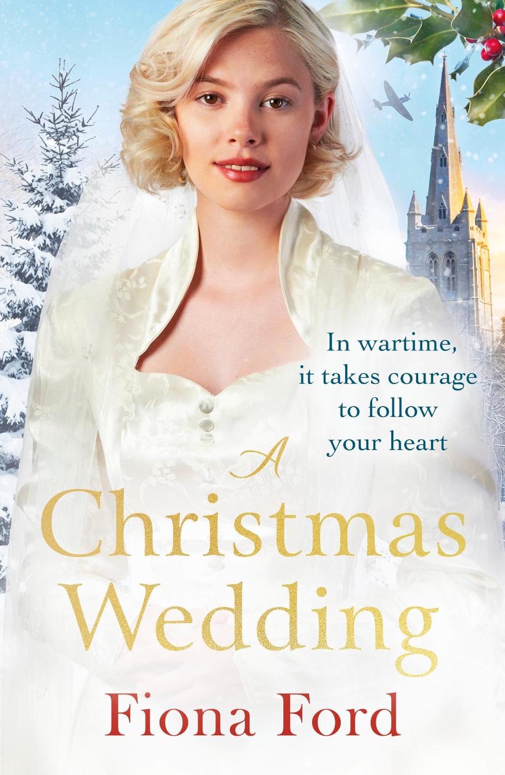 A Christmas Wedding by Fiona Ford - ISBN: 9781787464254