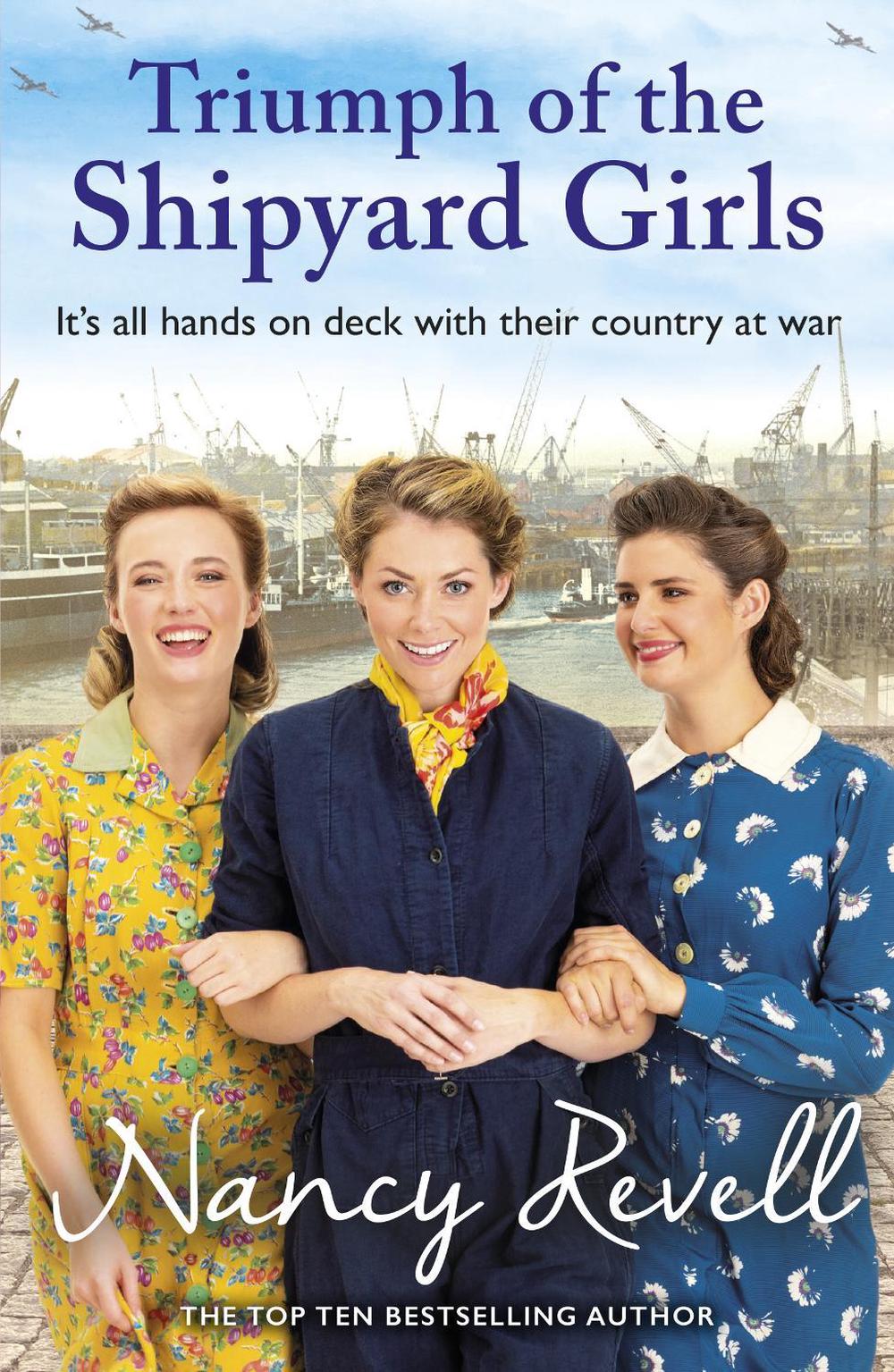 Triumph of the Shipyard Girls by Nancy Revell - ISBN: 9781787464261