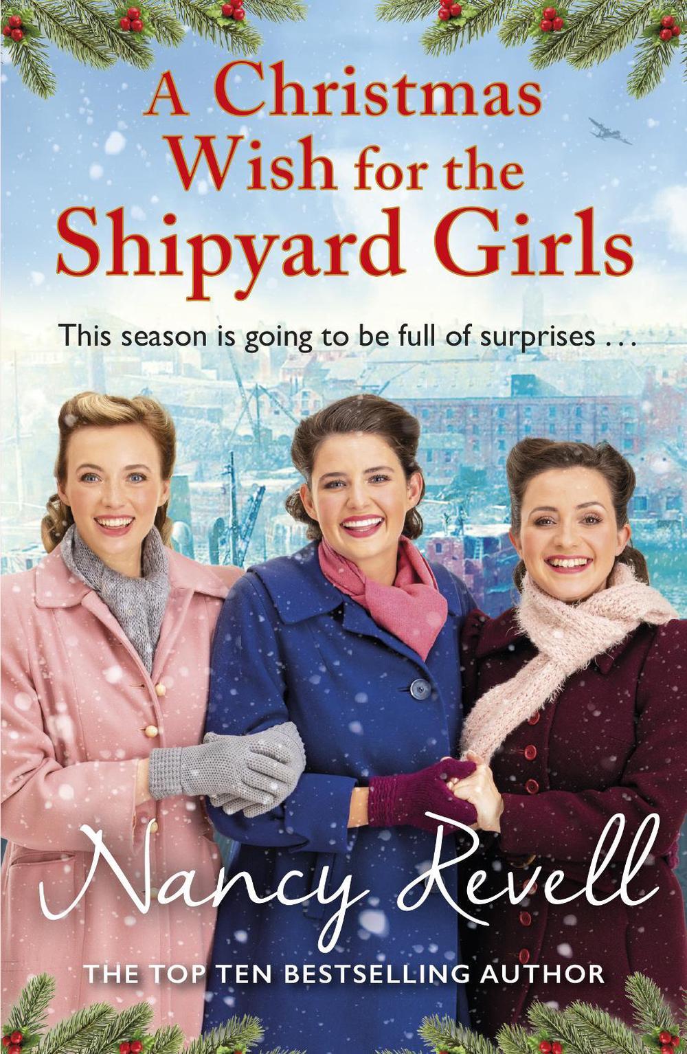 A Christmas Wish for the Shipyard Girls by Nancy Revell - ISBN: 9781787464278