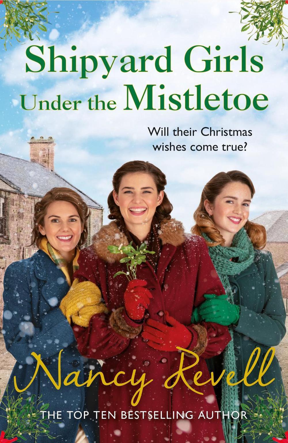 Shipyard Girls Under the Mistletoe by Nancy Revell - ISBN: 9781787464292