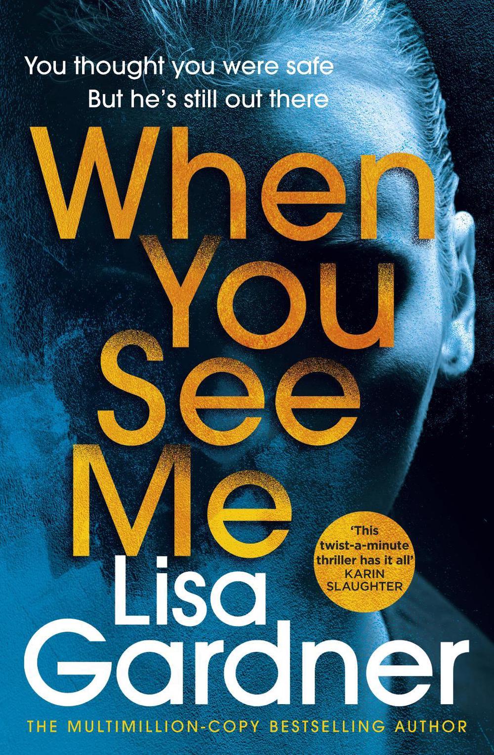 When You See Me by Lisa Gardner - ISBN: 9781787464353