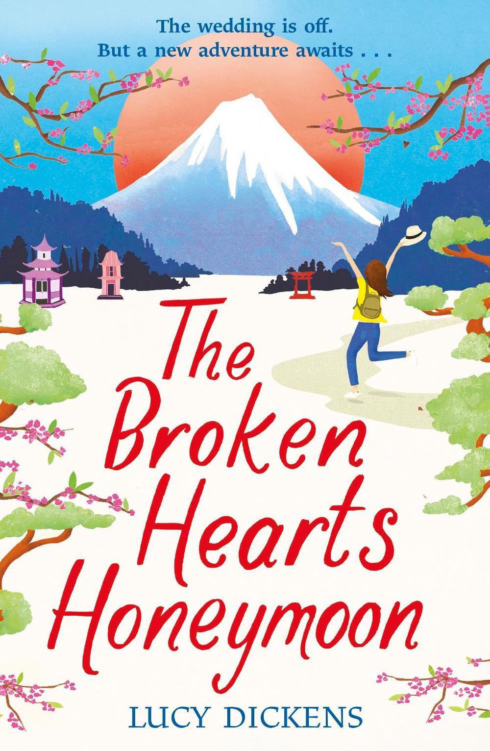 The Broken Hearts Honeymoon by Lucy Dickens - ISBN: 9781787466159