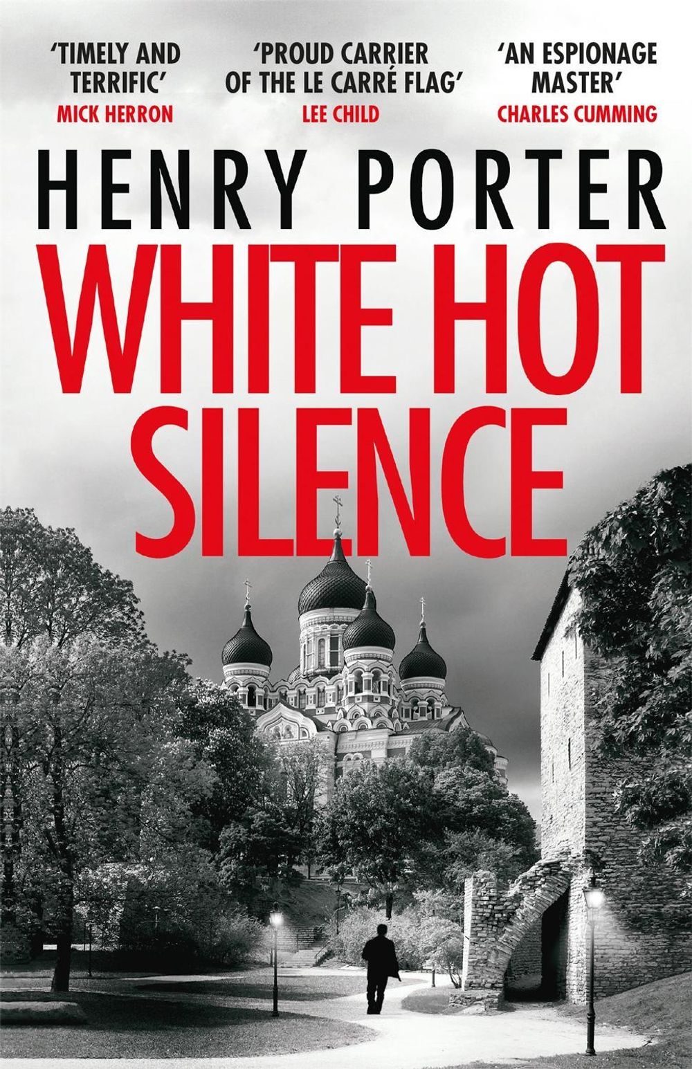 White Hot Silence by Henry Porter - ISBN: 9781787470842