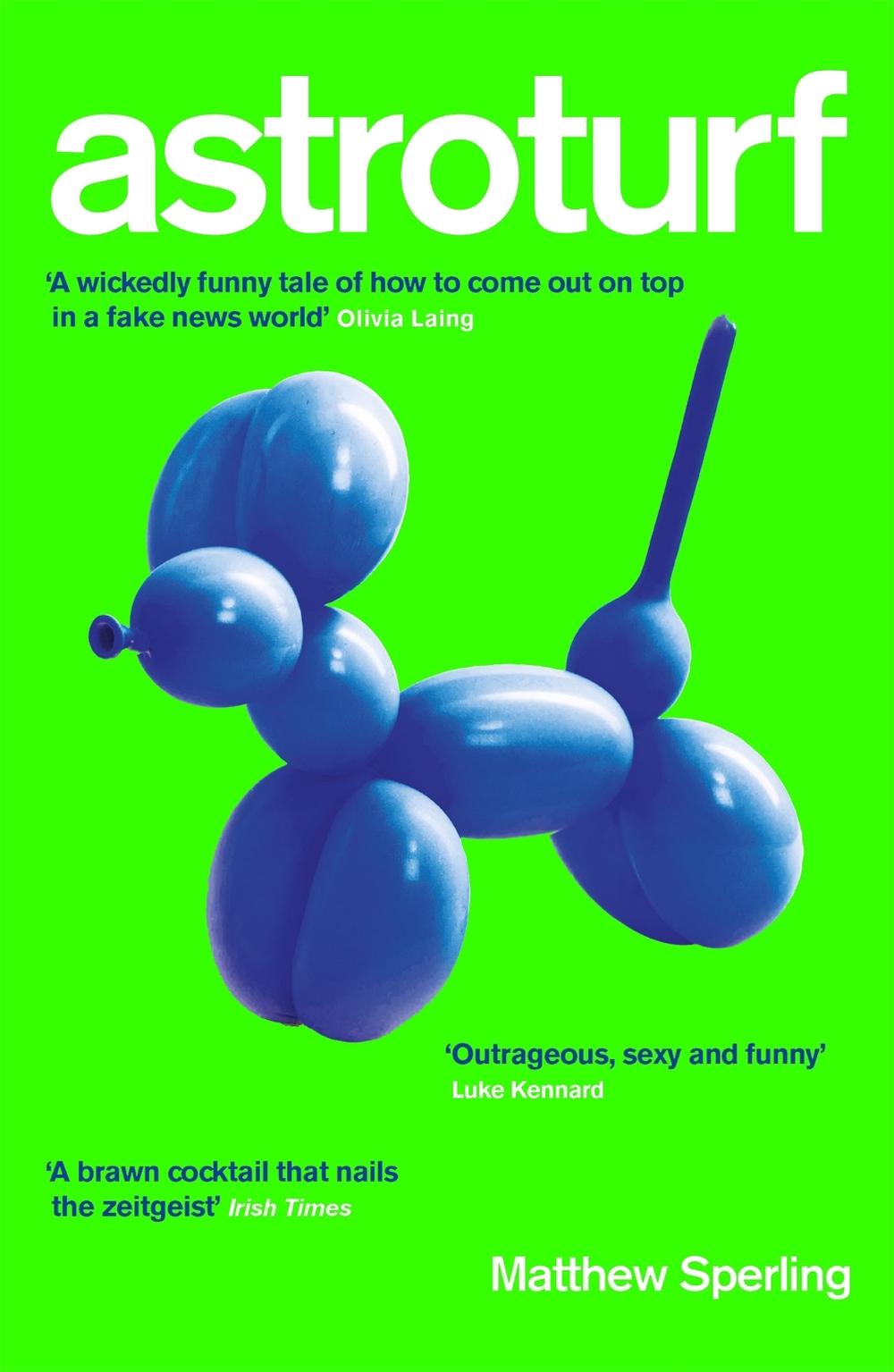 Astroturf by Matthew Sperling - ISBN: 9781787471146