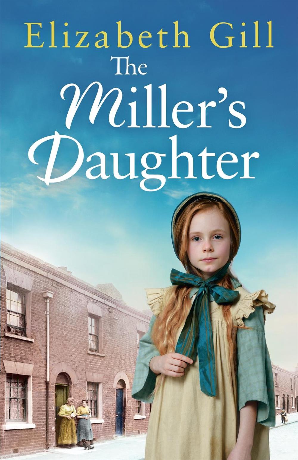 The Miller's Daughter by Elizabeth Gill - ISBN: 9781787473461