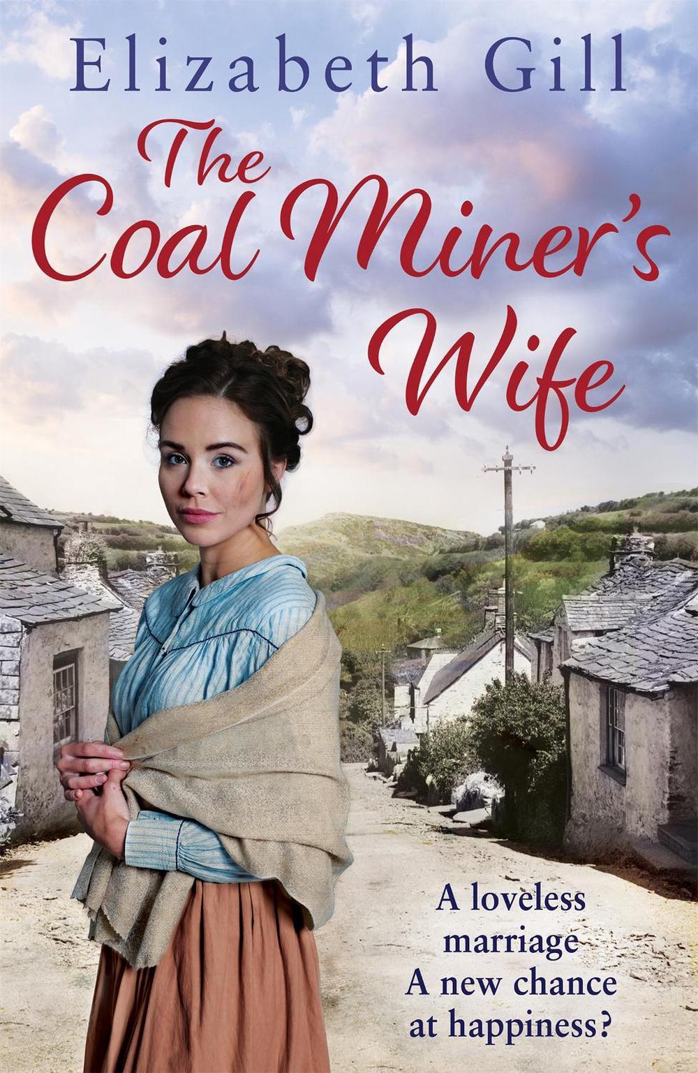 The Coal Miner's Wife by Elizabeth Gill - ISBN: 9781787474611