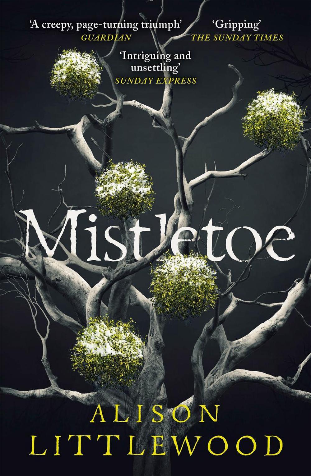 Mistletoe by Alison Littlewood - ISBN: 9781787475892