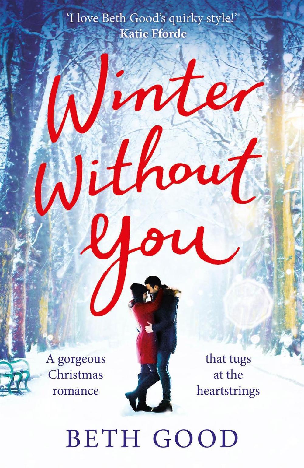 Winter Without You by Beth Good - ISBN: 9781787476394